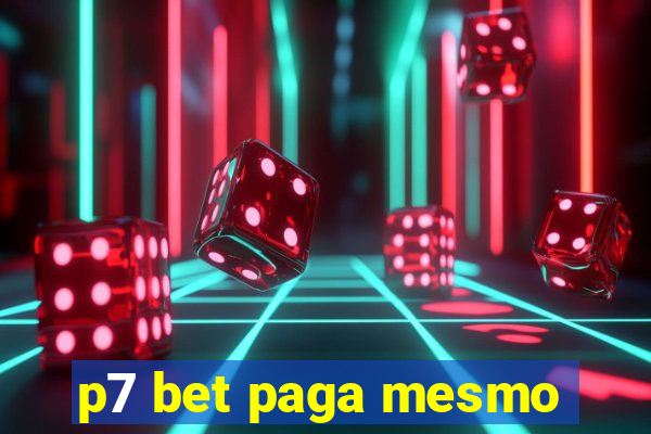 p7 bet paga mesmo